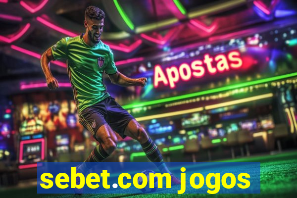 sebet.com jogos